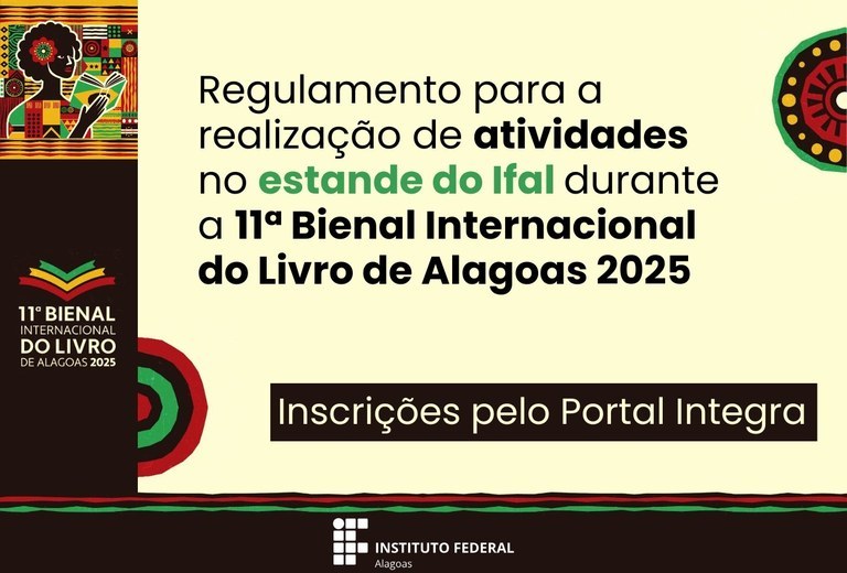 Ifal abre submissão de propostas para atividades em estande na 11ª Bienal do Livro de Alagoas Ifal abre submissão de propostas para atividades em estande na 11ª Bienal do Livro de Alagoas