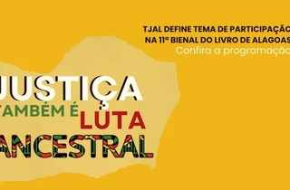 Tribunal de Justiça de Alagoas traz programação variada